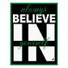 Always believe in yourself