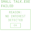 SMALL TALK.EXE FAILED