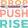 Drop Push Rise Skateboard