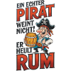 Piratenspruch: Rum statt Weinen