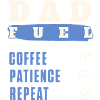 Dad Fuel: Coffee Patience Repeat
