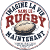 IMAGINE LA VIE SANS LE RUGBY