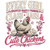Every Girl Needs Class, Sass & Chicks