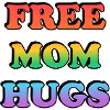 Free Mom Hugs Rainbow