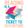 Reading is a ticket to adventure