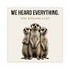 We Heard Everything Meerkat Trio