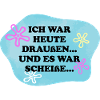 Ich war draußen | Sarkasmus Retro Meme