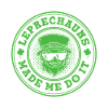 Leprechauns Made Me Do It Stamp