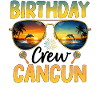 Birthday Crew Cancun