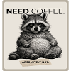 Need Coffee Lazy Raccoon Meme