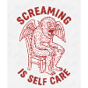Screaming Is Self Care