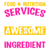 Awesome Secret Ingredient – Food & Nutrition Services