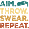 Aim. Throw. Wear. Repeat.