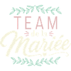 Team de La Mariée EVJF