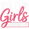Dad Of Girls Outnumbered Dad Saying