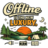 Offline is the new luxury