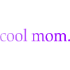 Mama Cool Mom Spruch