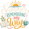 Summer Remembering My Why
