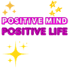 Positive Mind Positive Life Gift Idea