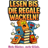 Lesen bis die Regale wackeln.