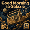 Bonne Matinée Galaxie Rétro Radio