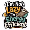 Energy Efficient Sloth Humor