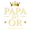 PAPA EN OR Édition Limitée