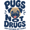 Pugs Not Drugs Funny Dog