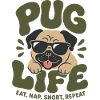 Pug Life Eat Nap Repeat