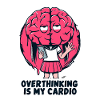 Overthinking Cardio Brain
