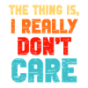 Really Dont Care