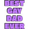 Best Gay Dad Ever Pride  