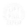 Lift. Fail. Repeat. Weightlifting Motivation Shirt
