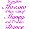 I am from Moscow