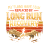 Plans cancelled | Long Run Recovery