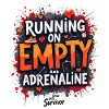 Laufend auf Leere und Adrenalin