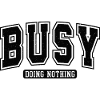 Busy: Doing Nothing Motivation Introvert