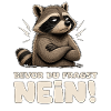 Wütender Waschbär mit Spruch Nein