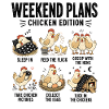 Weekend Plans Chicken Edition Funny