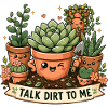 Talk dirt to me, honey