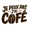 Je peux pas j’ai Café