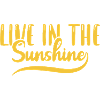 Live in the sunshine