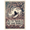 All My Troubles Are Soap Bubbles