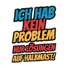 Ich hab kein Problem
