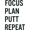 Golf Focus Plan Putt Reapeat