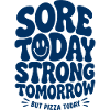 Sore Today Strong Tomorrow