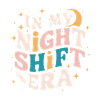 In my night shift era