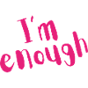I’m Enough – Bold Pink Message