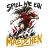 Spiel wie ein Mädchen Fußballheldin