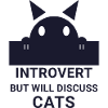 Introvert Will Discuss Cats